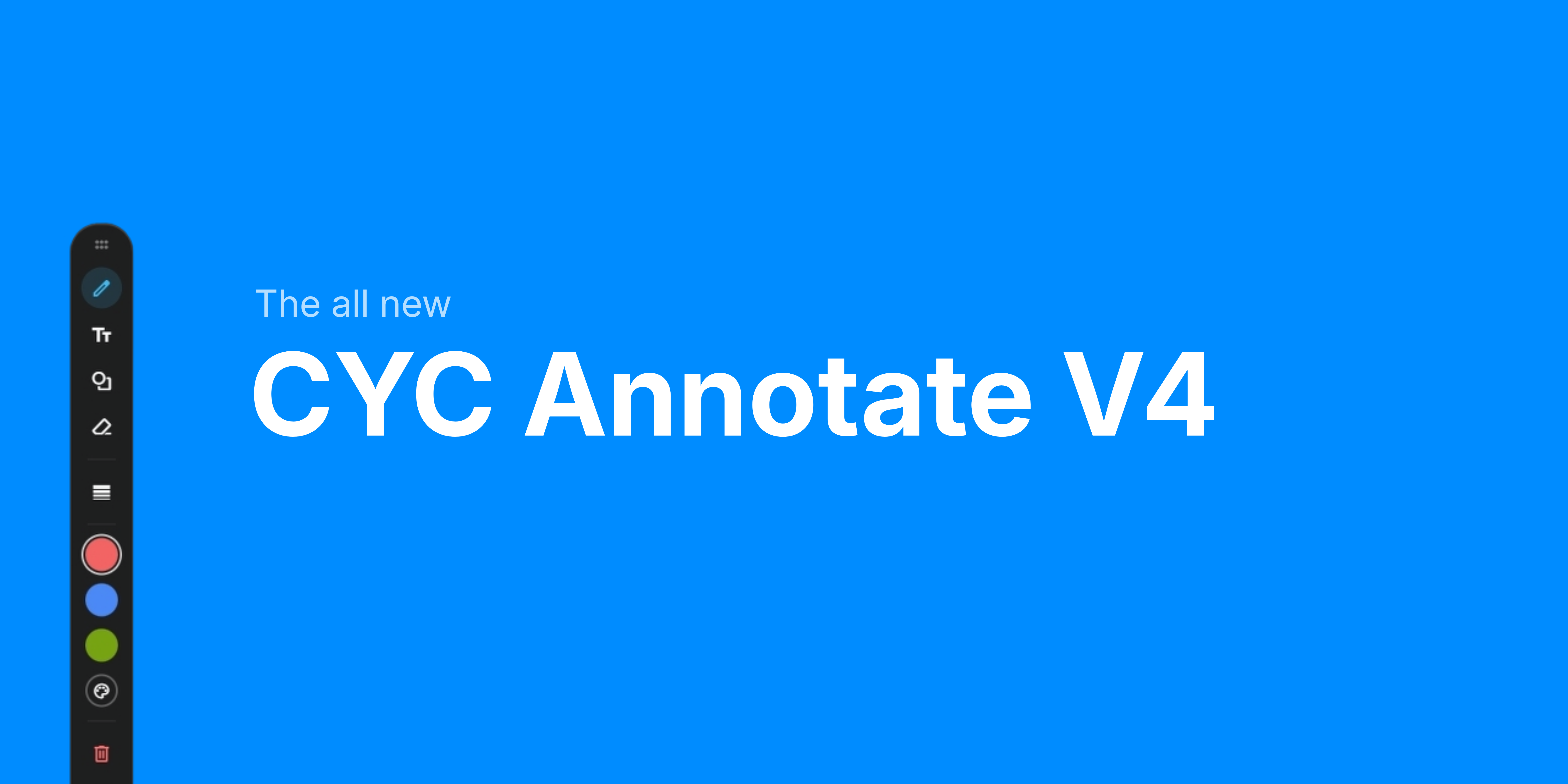 Introducing CYC Annotate V4